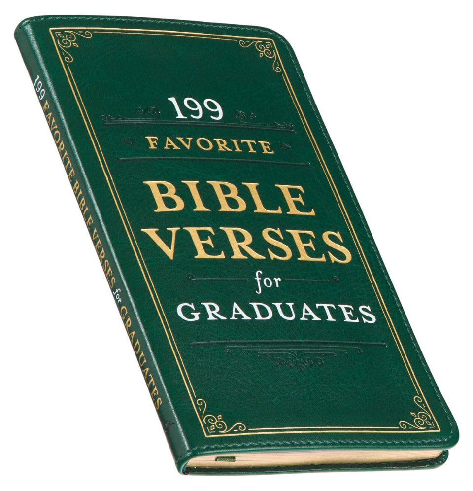 199 Favorite Bible Verses for Graduates Green Faux Leather Gift Book