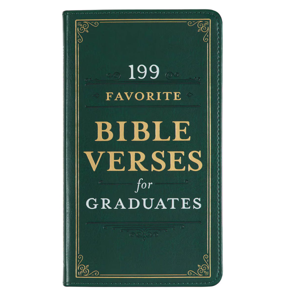 199 Favorite Bible Verses for Graduates Green Faux Leather Gift Book