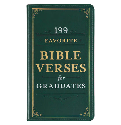 199 Favorite Bible Verses for Graduates Green Faux Leather Gift Book