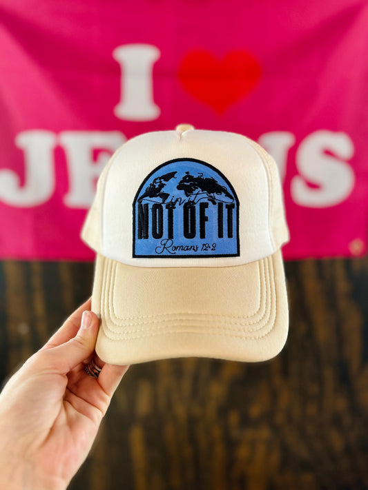 Not Of The World Trucker Hat, Christian Foam Trucker Hat, Embroidered Patch Hat, Trucker Hat, Patch Trucker Hat, Christian Gift, Jesus Hats