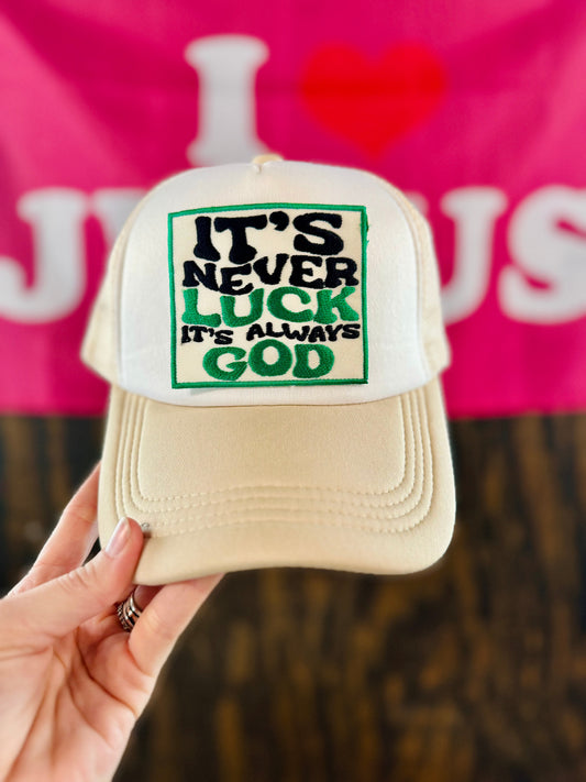 It’s never luck it’s always God Hat, Christian Trucker Hat, Embroidered Patch Hat, Trucker Hat, Patch Trucker Hat, Christian Gift