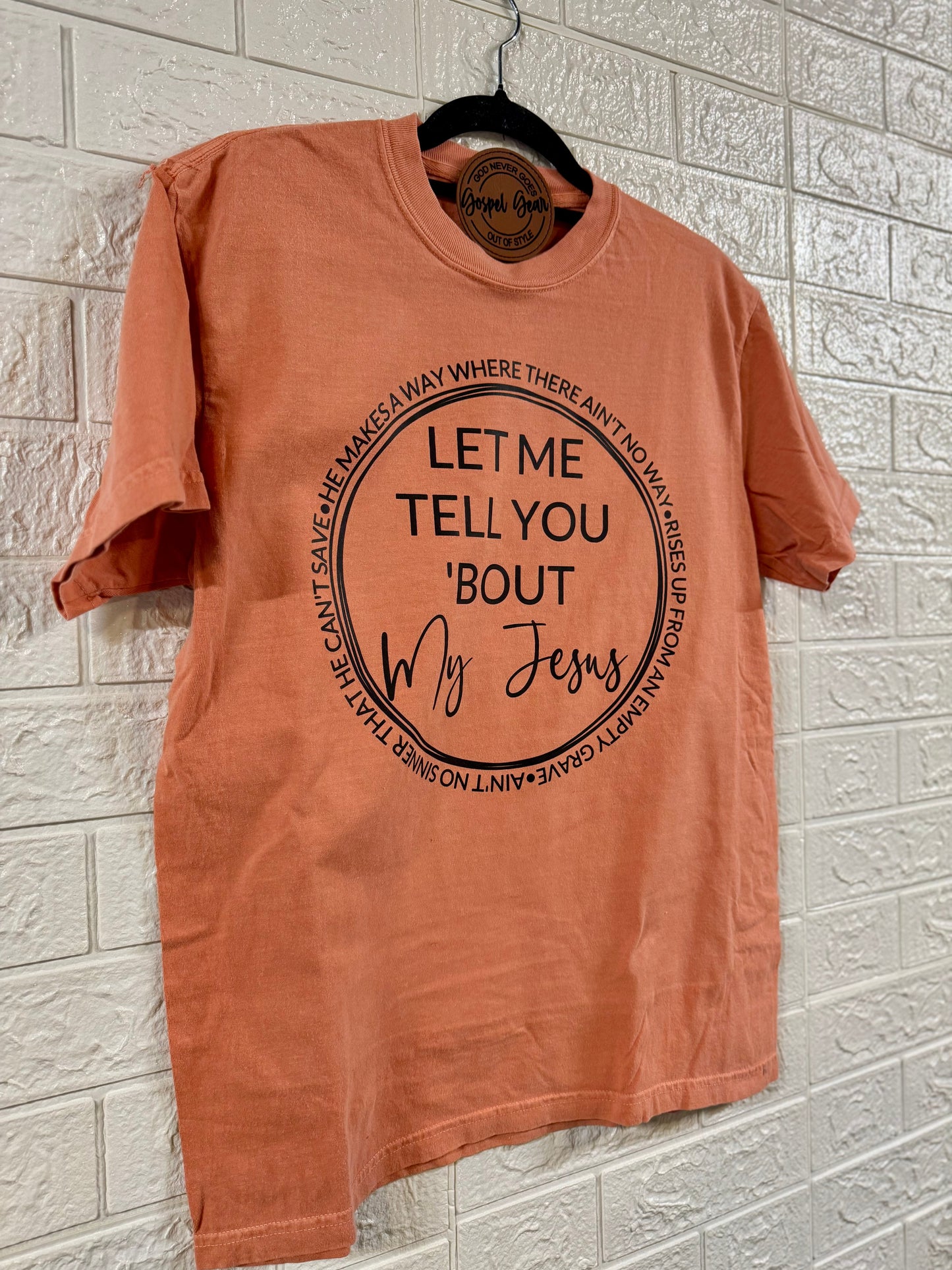 Let Me Tell You About My Jesus -   - Jesus Tee - Christian Apparel -  Graphic Tee (8-1)