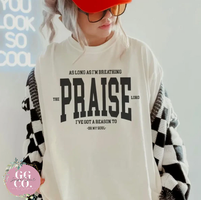 As Long As I Am Breathing I Will Praise The Lord -  Christian Shirt - Christian Apparel - Graphic Tee - Christian Gift  (2-15)