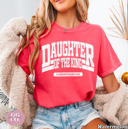 Daughter Of The King -  Christian Shirt - Christian Apparel - Graphic Tee - Christian Gift  (9-17)