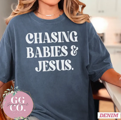 Chasing Babies And Jesus -  Christian Shirt - Christian Apparel - Graphic Tee - Christian Gift (7:3-4)