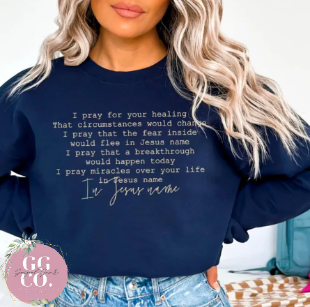 I Pray For Your Healing -  Christian Shirt - Christian Apparel - Graphic Tee - Christian Gift (10:12)