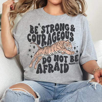 Be Strong & Courageous -  Christian Shirt - Christian Apparel - Graphic Tee - Christian Gift (1-22)