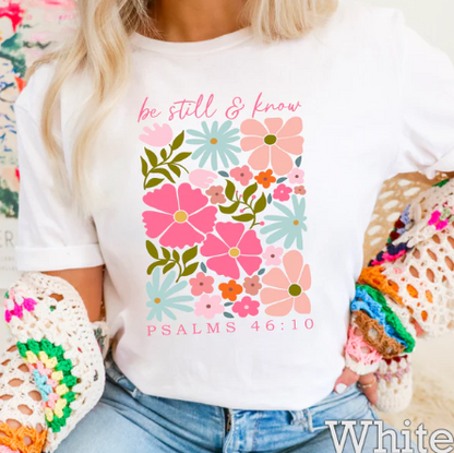 Be Still And Know -  Christian Shirt - Christian Apparel - Graphic Tee - Christian Gift (1-5)