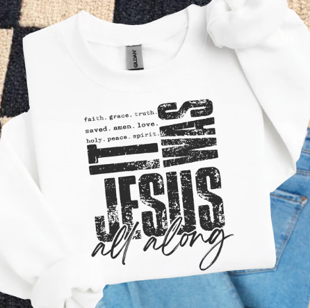 It Was Jesus All Along -  Christian Shirt - Christian Apparel - Graphic Tee - Christian Gift (7:10-11)