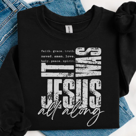 It Was Jesus All Along -  Christian Shirt - Christian Apparel - Graphic Tee - Christian Gift (7:10-11)