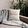 He is Risen Premium Pillow