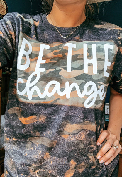 Bleached Vintage Be The Change Camo Tee - Christian Tee - Graphic Apparel - Christian Gift