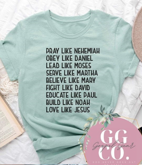 Be Like -   - Jesus Tee - Christian Apparel -  Graphic Tee - Christian Gift (11-7)