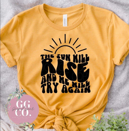 The Sun Will Rise -   - Jesus Tee - Christian Apparel -  Graphic Tee - Christian Gift (5-2)