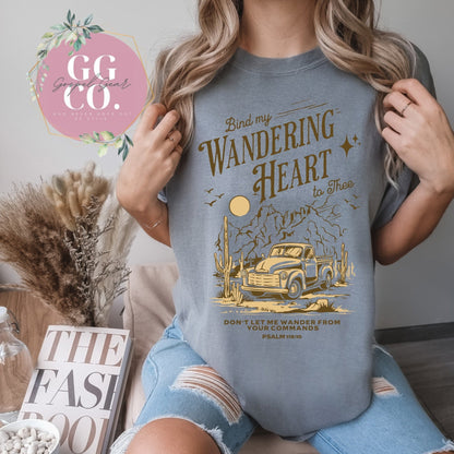 Bind My Wandering Heart -  Christian Shirt - Christian Apparel - Christian Gift (3-19)