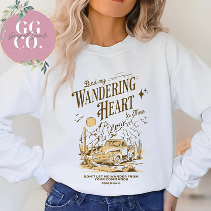 Bind My Wandering Heart -  Christian Shirt - Christian Apparel - Christian Gift (3-19)