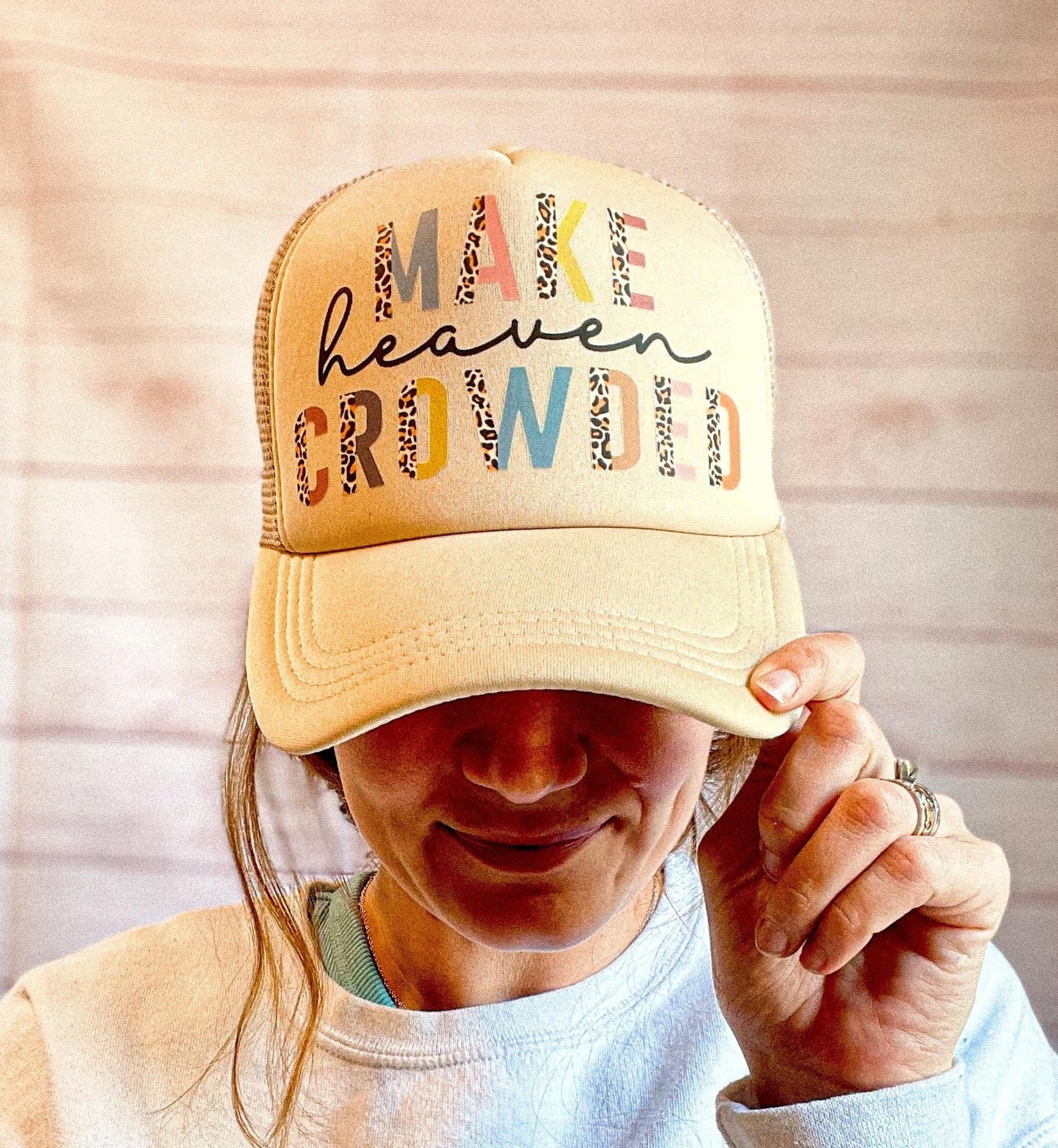 Make Heaven Crowded - Christian Foam Trucker Hat