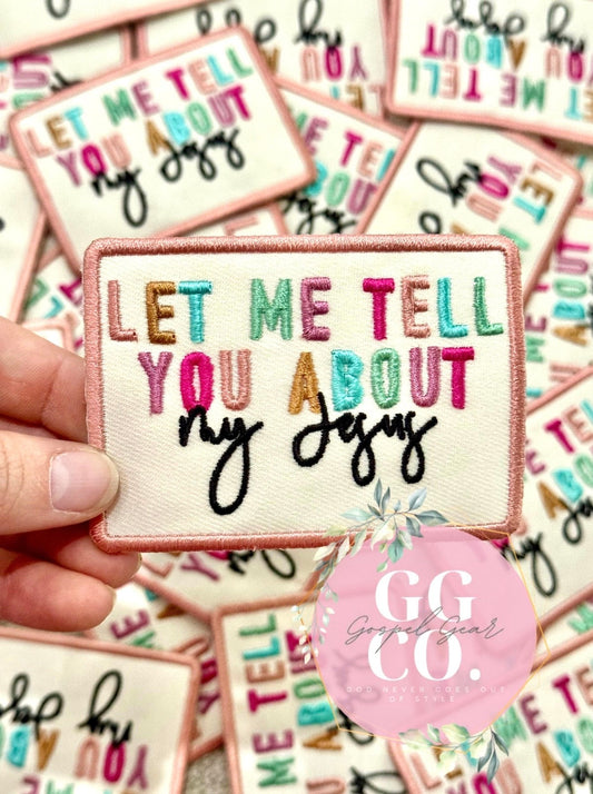 Let Me Tell You About My Jesus Patch, Christian Hat Patch, Embroidered Patch, Trucker Hat Patch, Iron On, Trendy Hat Patch, Jesus Patch.