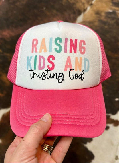 Raising Kids And Trusting God - Christian Foam Mesh Trucker Hat