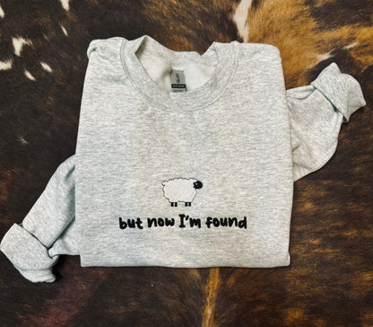 But Now I'm Found Embroidered Shirt, Christian Sweatshirt, Embroidered Jesus Pullover, Christian Pullover, Christian Gift