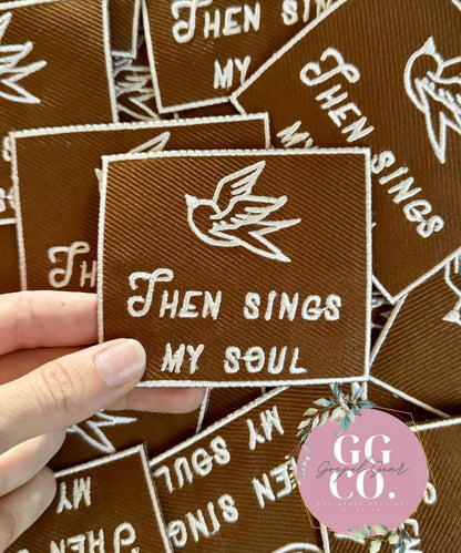 Then Sings My Soul Patch, Christian Hat Patch, Embroidered Patch, Trucker Hat Patch, Iron On, Trendy Hat Patch, Jesus Patch.