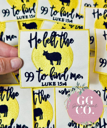 He Left The 99 To Find Me Patch