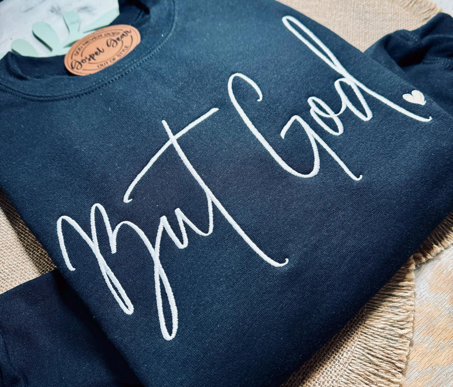 But God Embroidered Shirt, Christian Shirt, Embroidered Sweatshirt, Christian Pullover, Christian Gift, Embroidered Shirt, But God Tee