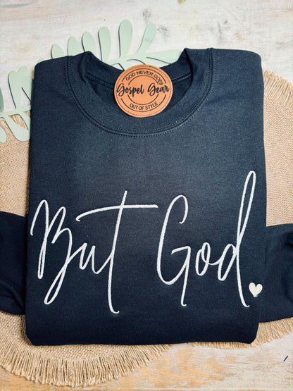 But God Embroidered Shirt, Christian Shirt, Embroidered Sweatshirt, Christian Pullover, Christian Gift, Embroidered Shirt, But God Tee