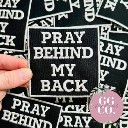 Pray Behind My Back Patch, Christian Hat Patch, Embroidered Patch, Trucker Hat Patch, Iron On, Trendy Hat Patch, Patch, Bag Patch, Patches