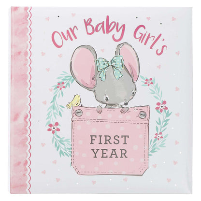 OUR BABY GIRL'S FIRST YEAR MEMORY BOOK