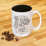 Refuge and Strength White Ceramic Coffee Mug